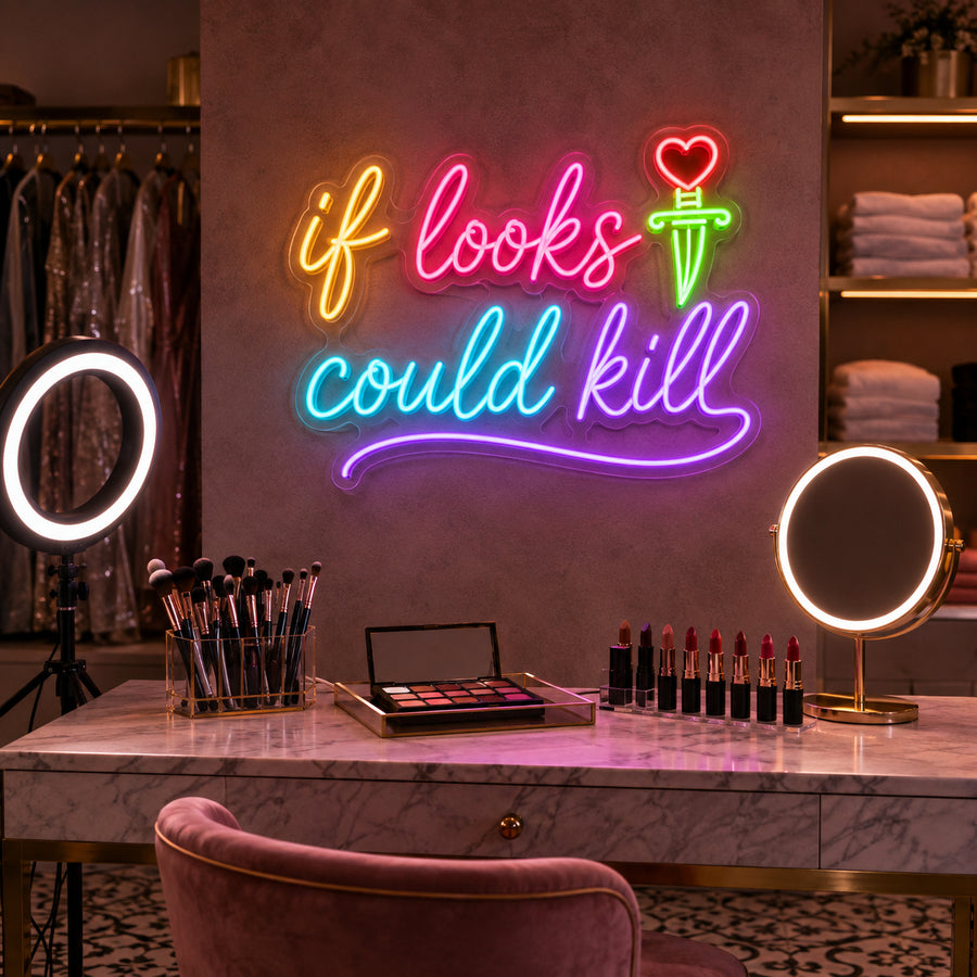 If Looks Could Kill neon sign glowing above a makeup vanity